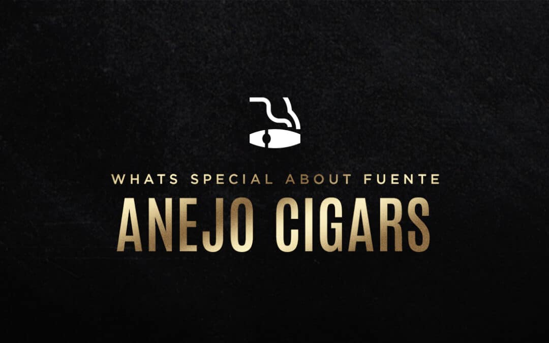 Why are Arturo Fuente Anejo Cigars so special? - The Tobacconist of ...